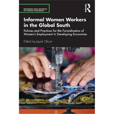 按需印刷不退不换 Informal Women Workers in the Global South:Policies