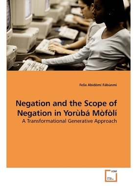 按需印刷Negation and the Scope of Negation in Yorùbá Mòfòlí[9783639255270]