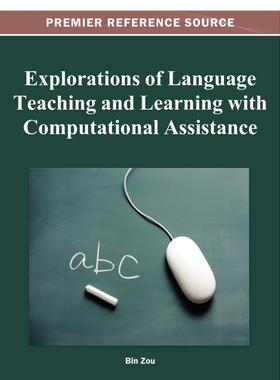 按需印刷不退不换Explorations of Language Teaching and Learning with Computational Assistance[9781466618558]