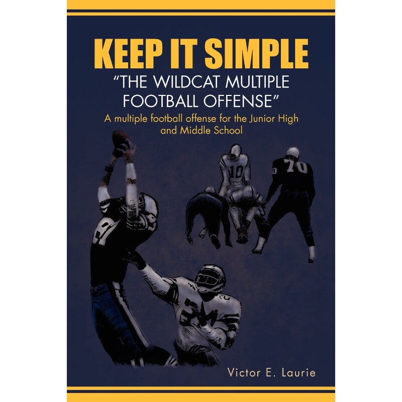 按需印刷不退不换Keep It Simple''The Wildcat Multiple Football Offense