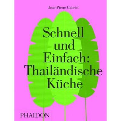 预订【德语】 Schnell und Einfach: Thailändische Küche: