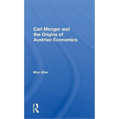按需印刷不退不换Carl Menger and the Origins of Austrian Economics[9780367153533]