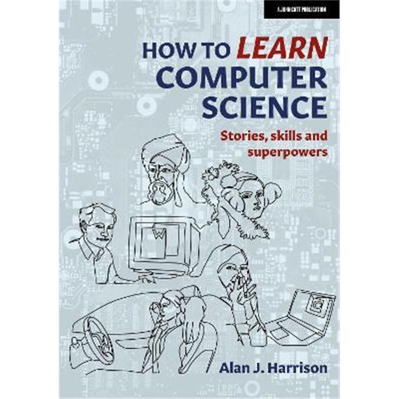 预订How to Learn Computer Science:Stories, skills and superpowers