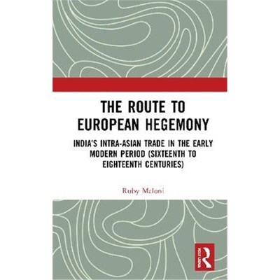 按需印刷  The Route to European Hegemony:India's Intra-Asian