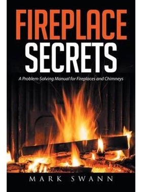 按需印刷Fireplace Secrets:A Problem-Solving Manual for Fireplaces and Chimneys[9781514432402]