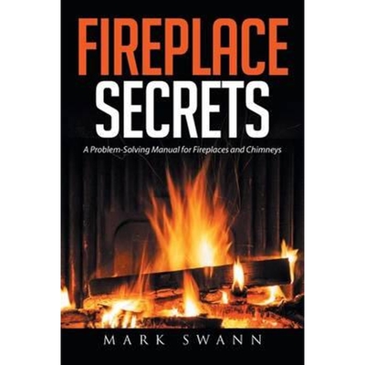 按需印刷不退不换Fireplace Secrets:A Problem-Solving Manual for Fireplaces and Chimneys[9781514432402]