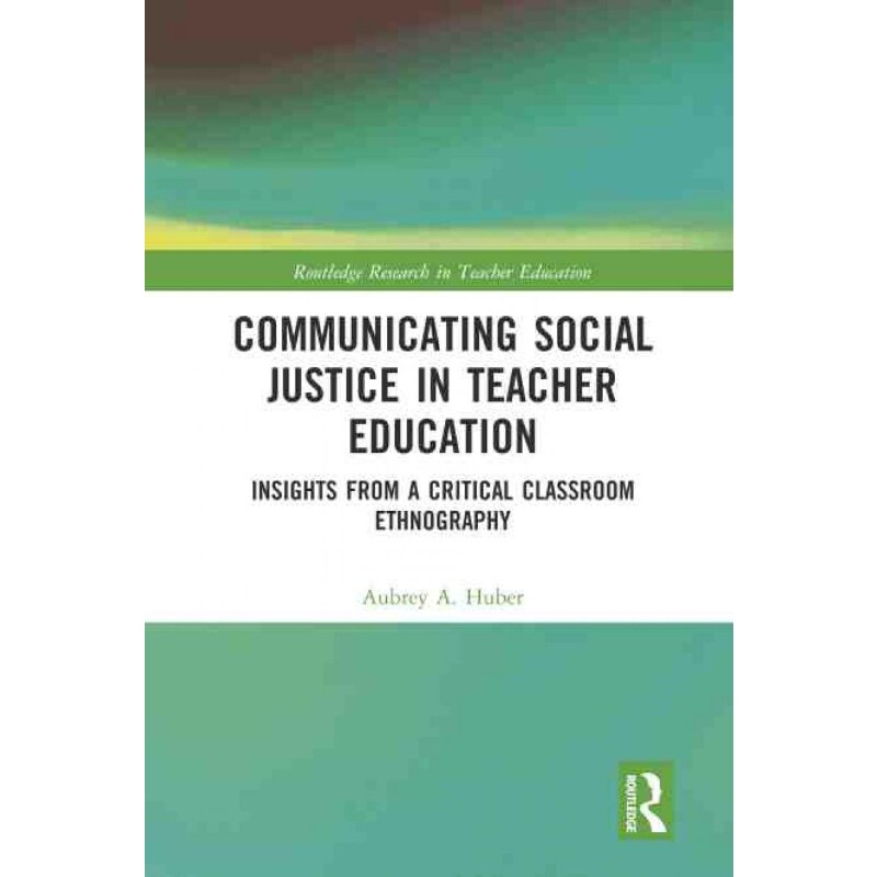 按需印刷不退不换TF Communicating Social Justice in Teacher Education[9780367477530]
