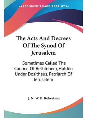 按需印刷The Acts And Decrees Of The Synod Of Jerusalem[9781430489108]