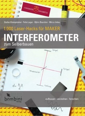 预订【德语】Interferometer zum Selberbauen:1000 Laser-Hacks für Maker. Aufbauen, verstehen,