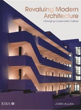 预订Revaluing Modern Architecture:Changing conservation culture