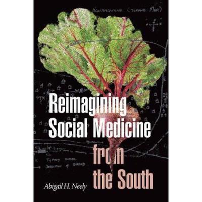 预订Reimagining Social Medicine from the South