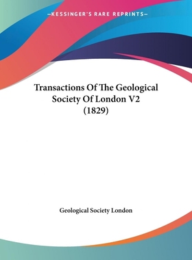 按需印刷Transactions Of The Geological Society Of London V2 (1829)[9781104512125]