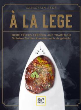 预订【德语】 À la Lege:Neue Tricks treffen auf Tradition - so haben Sie Ihre Klassiker