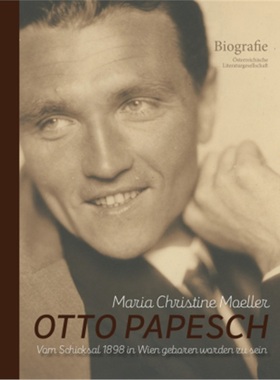 预订【德语】 Otto Papesch - vom Schicksal 1898 in Wien geboren worden zu sein[9783038860204]