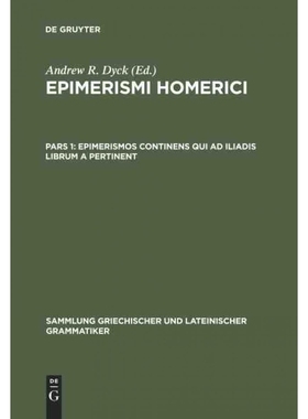 按需印刷DEG Epimerismos Continens Qui Ad Iliadis Librum a Pertinent[9783110065565]