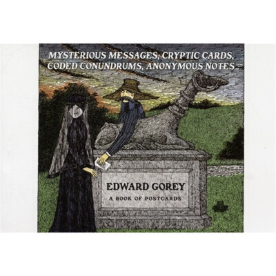 预订Edward Gorey Mysterious Messages Cryptic Cards Coded Conundrums Anonymous Notes [9780764955280]