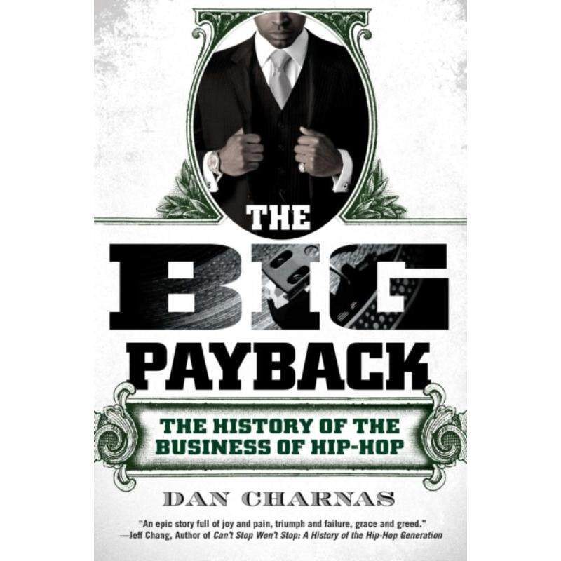 预订不退不换The Big Payback:The History of the Business of Hip-Hop