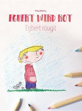 预订Egbert wird rot/Egbert rougit:Malbuch/Kinderbuch Deutsch-Franzoesisch (zweisprachig/bilingual)