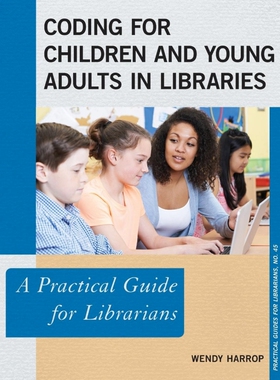 按需印刷Coding for Children and Young Adults in Libraries[9781538108666]
