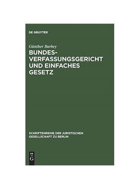 预订【德语】Bundesverfassungsgericht und einfaches Gesetz:Vortrag gehalten vor der Juristischen Gesellschaft zu Berlin a