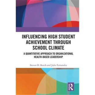 预订不退不换Influencing High Student Achievement through School Culture and Climate:A Quantitative Approach to Organizat