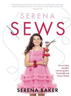 预订Serena Sews:How to Make Beautiful, Interchangeable, Sustainable and Unique Clothes