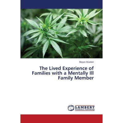 按需印刷The Lived Experience of Families with a Mentally Ill Family Member[9783659808258]