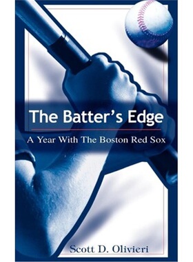 按需印刷不退不换The Batter's Edge:A Year With The Boston Red Sox[9780595295630]