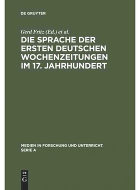 按需印刷DEG Die Sprache der ersten deutschen Wochenzeitungen im 17. Jahrhundert[9783484340411]