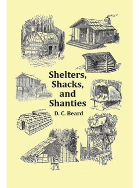 按需印刷不退不换Shelters, Shacks and Shanties - With 1914 Cover and Over 300 Original Illustrations[9781789431810]