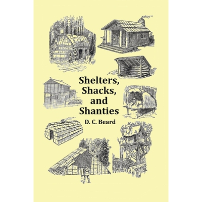 按需印刷Shelters, Shacks and Shanties - With 1914 Cover and Over 300 Original Illustrations[9781789431810]