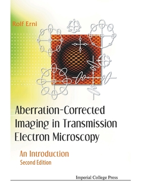 按需印刷Aberration-Corrected Imaging in Transmission Electron Microscopy[9781783265282]