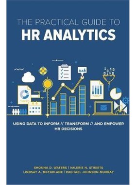 按需印刷The Practical Guide to HR Analytics:Using Data to Inform, Transform, and Empower HR Decisions[9781586445324]