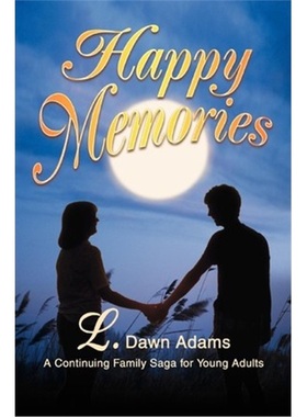按需印刷Happy Memories:A Continuing Family Saga for Young Adults[9780595292103]