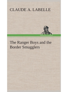 按需印刷不退不换The Ranger Boys and the Border Smugglers[9783849519766]