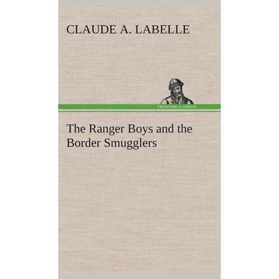 按需印刷不退不换The Ranger Boys and the Border Smugglers[9783849519766]
