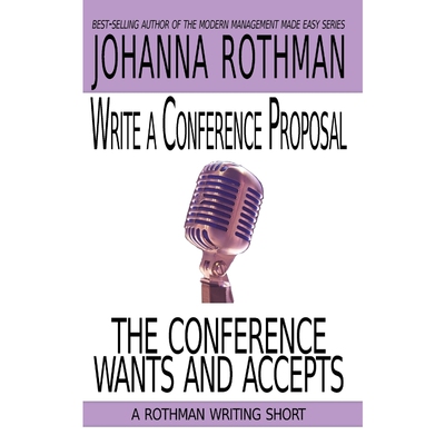 按需印刷不退不换Write a Conference Proposal the Conference Wants and Accepts[9781943487271]