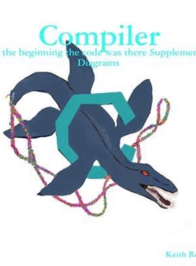 按需印刷Compiler:In the beginning the code was there Supplemental Diagrams[9780359460571]