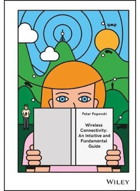 按需印刷Wireless Connectivity:An Intuitive and Fundamental Guide[9780470683996]