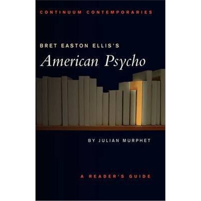 按需印刷不退不换Bret Easton Ellis's American Psycho:A Reader's Guide[9780826452450]