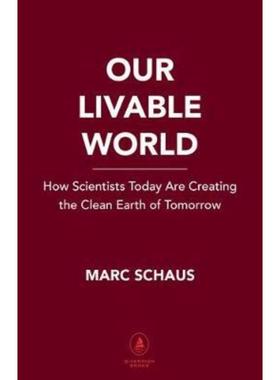 预订Our Livable World:Creating the Clean Earth of Tomorrow