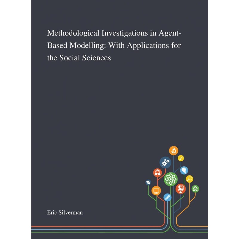 按需印刷不退不换Methodological Investigations in Agent-Based Modelling[9781013269158]
