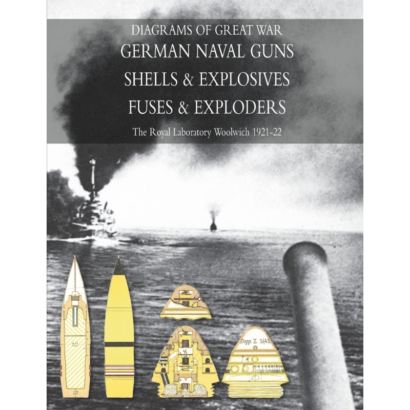 预订DIAGRAMS OF GREAT WAR GERMAN NAVAL GUNS - SHELLS & EXPLOSIVES - NAVAL FUSES & EXPLODERS