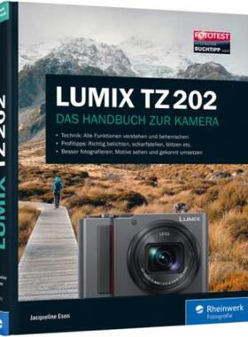 预订【德语】 LUMIX TZ202:100% Praxiswissen und Expertentipps zu Ihrer Kamera