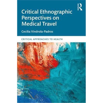 按需印刷Critical Ethnographic Perspectives on Medical Travel[9780367371593]