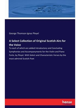 按需印刷不退不换A Select Collection of Original Scotish Airs for the Voice[9783744796651]