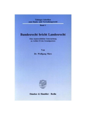 预订【德语】Bundesrecht bricht Landesrecht.:Eine staatsrechtliche Untersuchung zu Artikel 31 des Grundgesetzes.