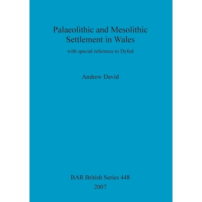 按需印刷Palaeolithic and Mesolithic Settlement in Wales[9781407301464]