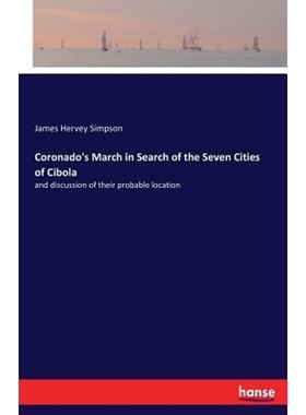 按需印刷Coronado's March in Search of the Seven Cities of Cibola[9783337405663]