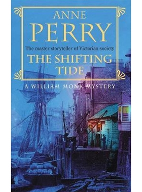 预订The Shifting Tide (William Monk Mystery, Book 14):A gripping Victorian mystery from London's East End